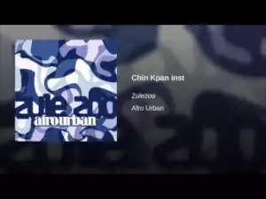 Zule Zoo - Chin Kpan inst